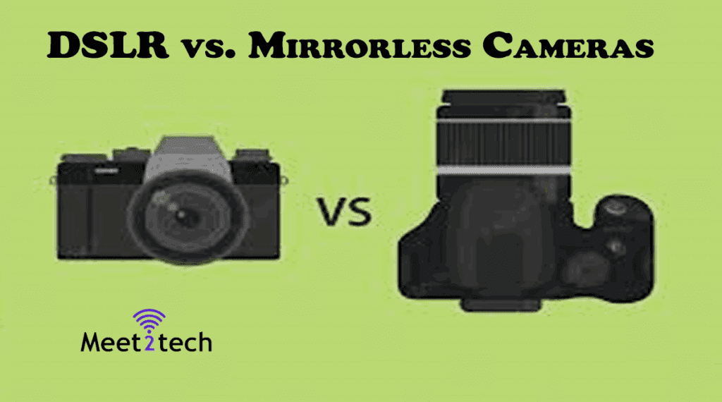 DSLR vs. Mirrorless Cameras