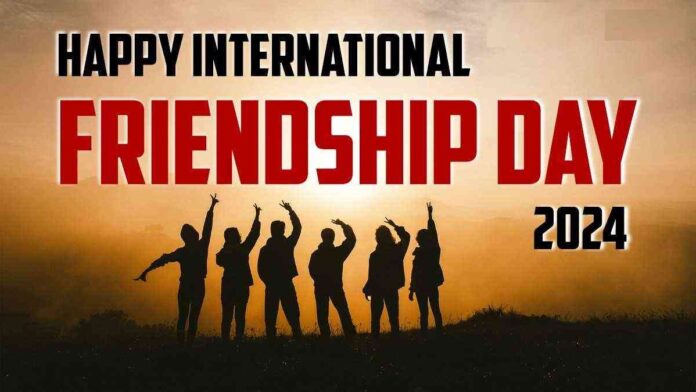 International Friendship Day 2024