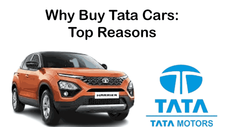 Why Buy Tata Cars: Top Reasons to Consider Why Buy Tata Cars: Top Reasons to Consider