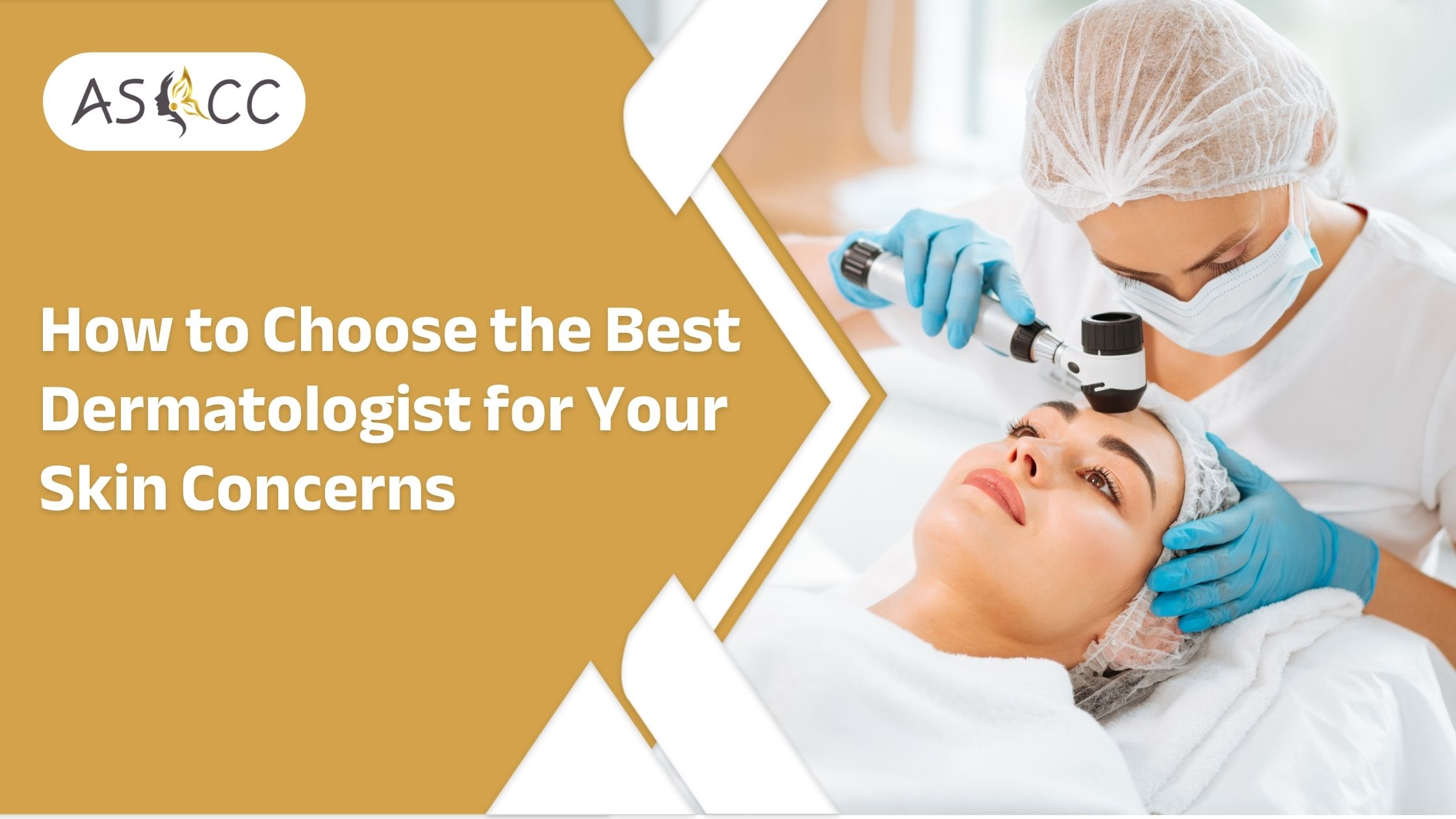 How to Choose the Best Dermatologist for Your Skin Concerns